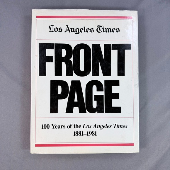 Other - LA Times Front Page 100 Years 1881-1981 Hardcover 1981 First Ed History Book